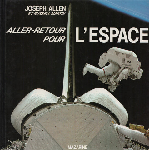 ALLEN, JOSEPH. Aller-retour pour l'espace