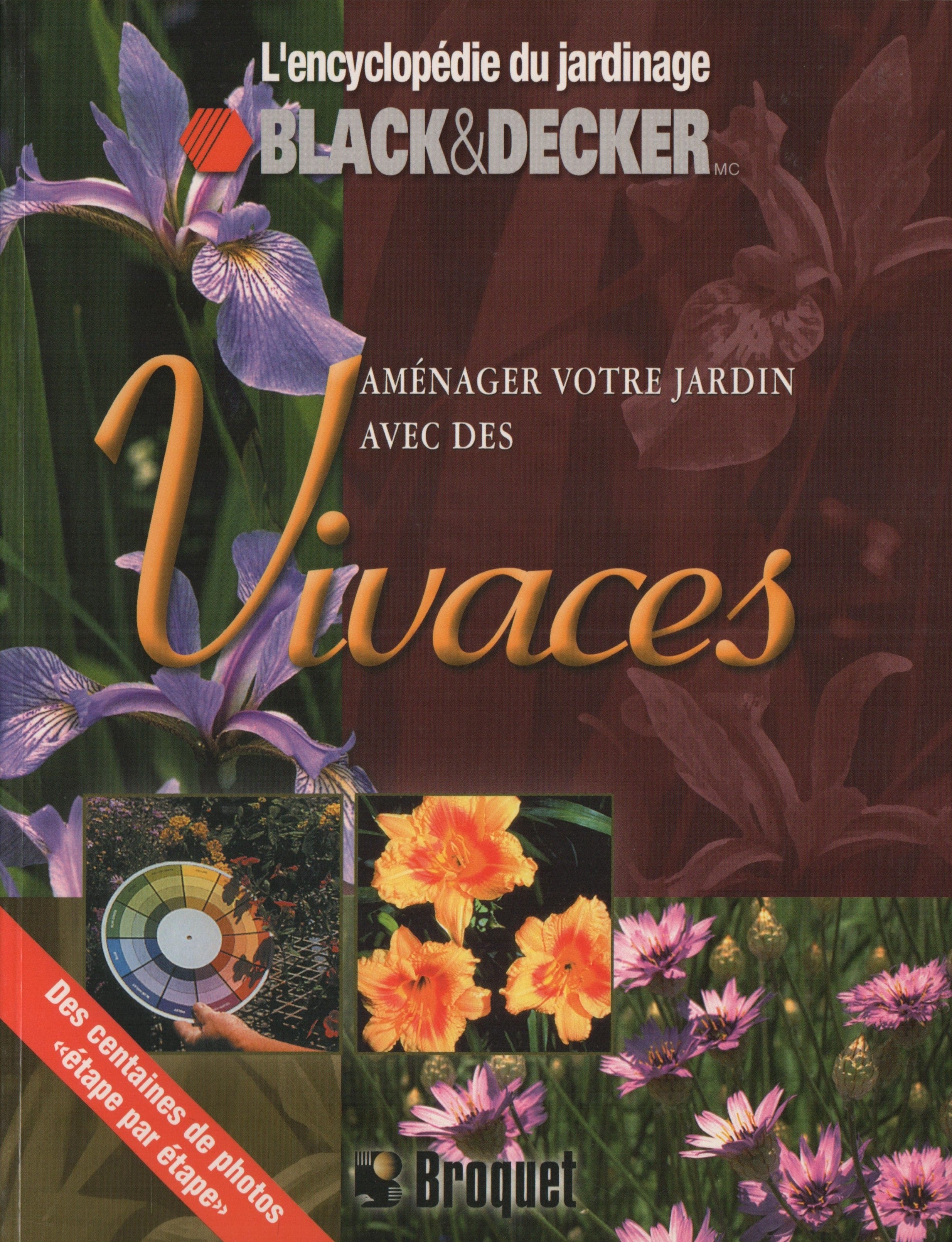 COLLECTIF. Aménager votre jardin avec des Vivaces - Black & Decker - Des centaines de photos "étape par étape"