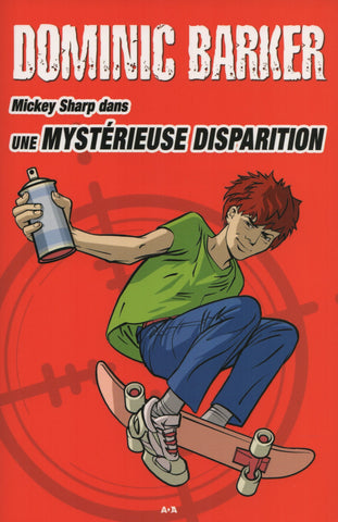 BARKER, DOMINIC. Mickey Sharp - Tome 04 : Mickey Sharp dans une Mystérieuse disparition