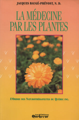 BAUGE-PREVOST, JACQUES. Médecine par les plantes (La)