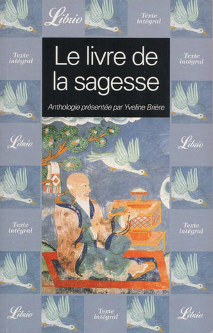 BRIERE, YVELINE. Livre de la sagesse (Le) : Anthologie