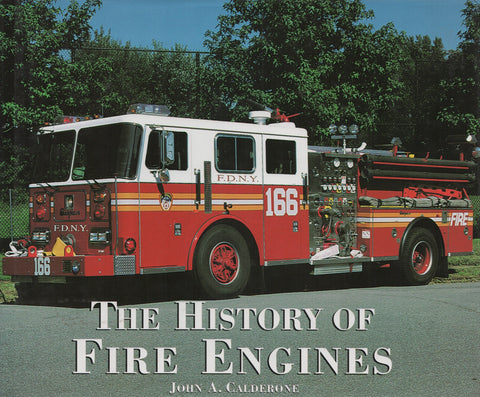 CALDERONE, JOHN A. History of Fire Engines (The)