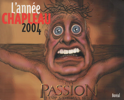 CHAPLEAU, SERGE. Année Chapleau 2004 (L')