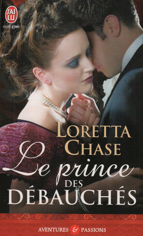 CHASE, LORETTA. Prince des débauchés (Le)