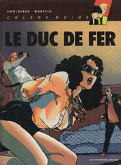 COLERE NOIRE / SMOLDEREN-MARCELE. Tome 02 : Le duc de fer