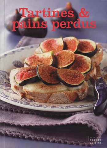 DIEBLER, MARIE. Tartines & pains perdus