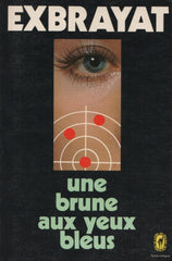 EXBRAYAT, CHARLES. Une brune aux yeux bleus