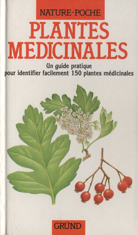 FOREY-LINDSAY. Plantes médicinales : Un guide pratique pour identifier facilement 150 plantes médicinales