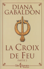 GABALDON, DIANA. Chardon et le tartan (Le) - Tome 05 : La Croix de feu (Partie 2)