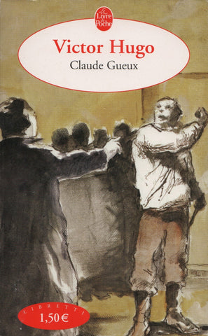 HUGO, VICTOR. Claude Gueux