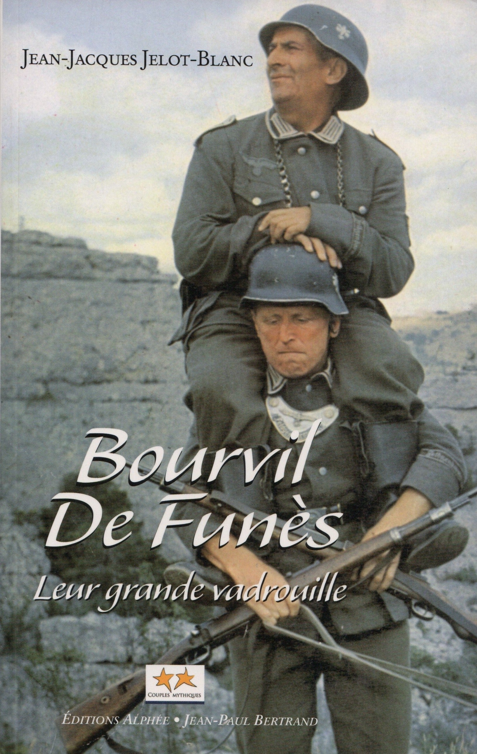 JELOT-BLANC, JEAN-JACQUES. Bourvil, De Funès : Leur grande vadrouille