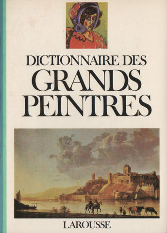 LACLOTTE, MICHEL. Dictionnaire des grands peintres (Complet en 2 tomes)