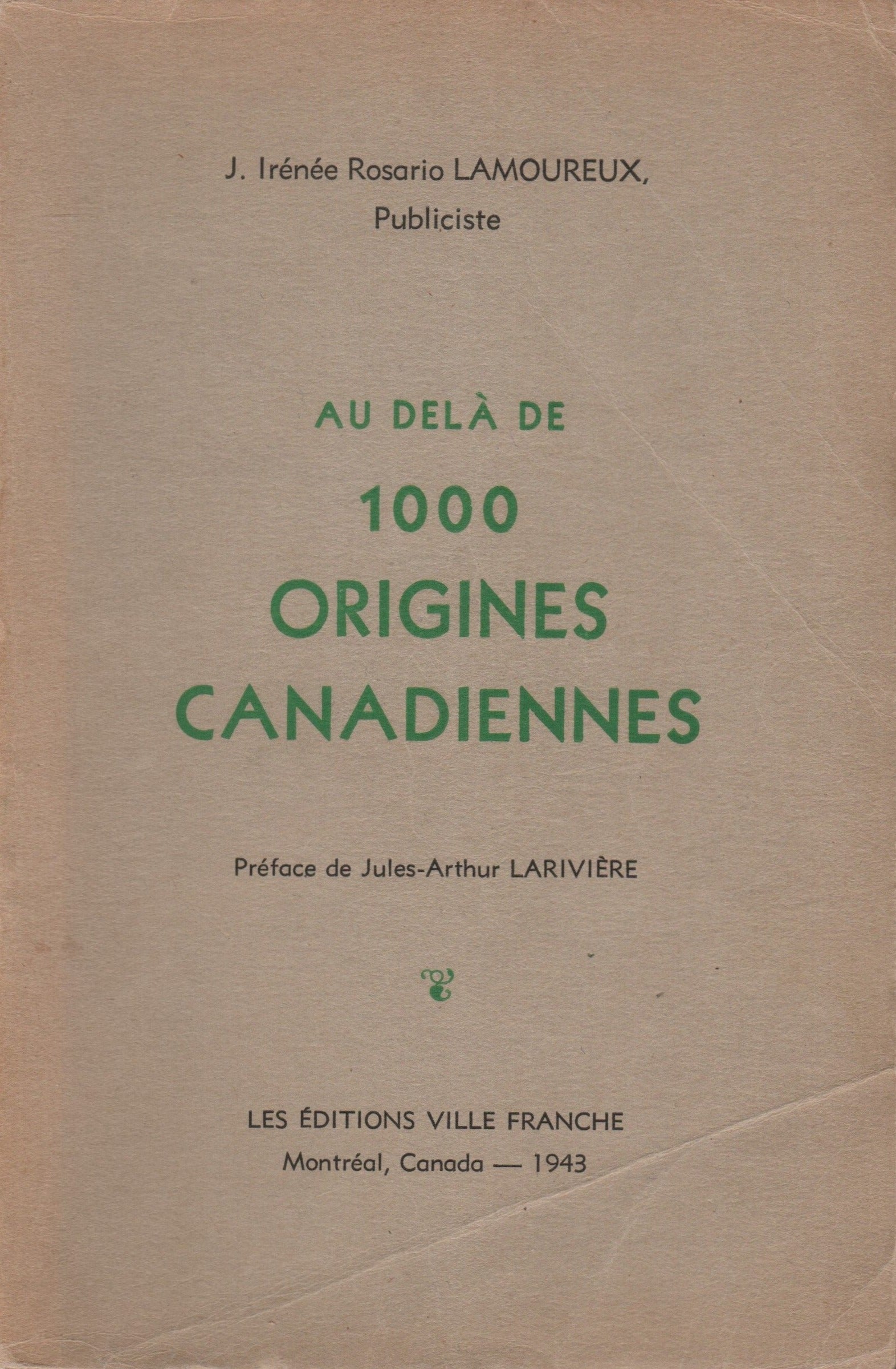 LAMOUREUX, J. IRENEE ROSARIO. Au delà de 1000 Origines Canadiennes