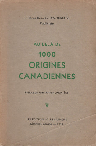 LAMOUREUX, J. IRENEE ROSARIO. Au delà de 1000 Origines Canadiennes