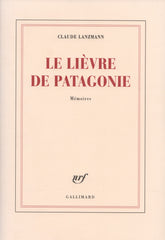 LANZMANN, CLAUDE. Lièvre de Patagonie (Le) : Mémoires