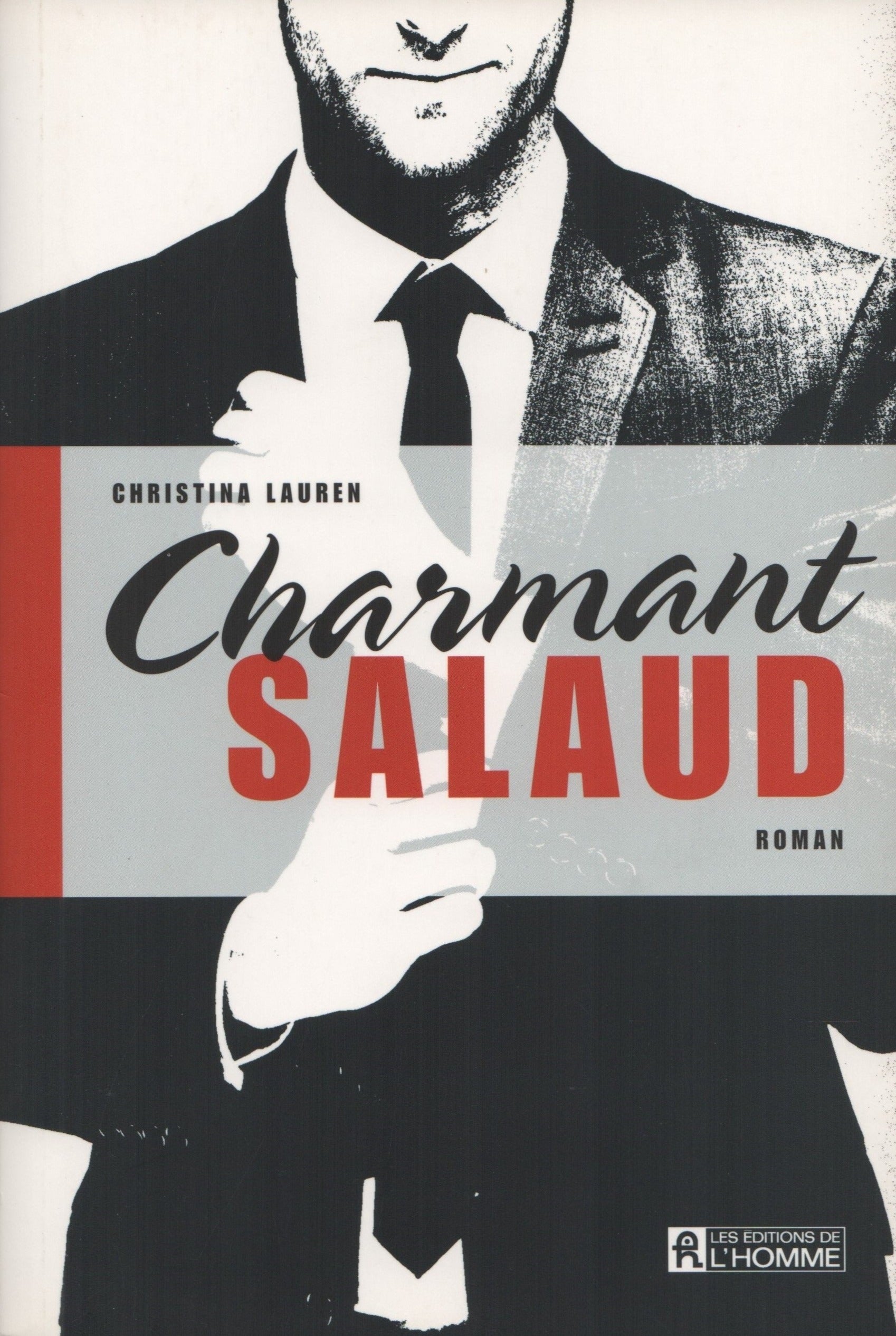 LAUREN, CHRISTINA. Charmant - Tome 01 : Charmant salaud