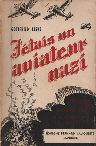 LESKE, GOTTFRIED. J'étais un aviateur nazi