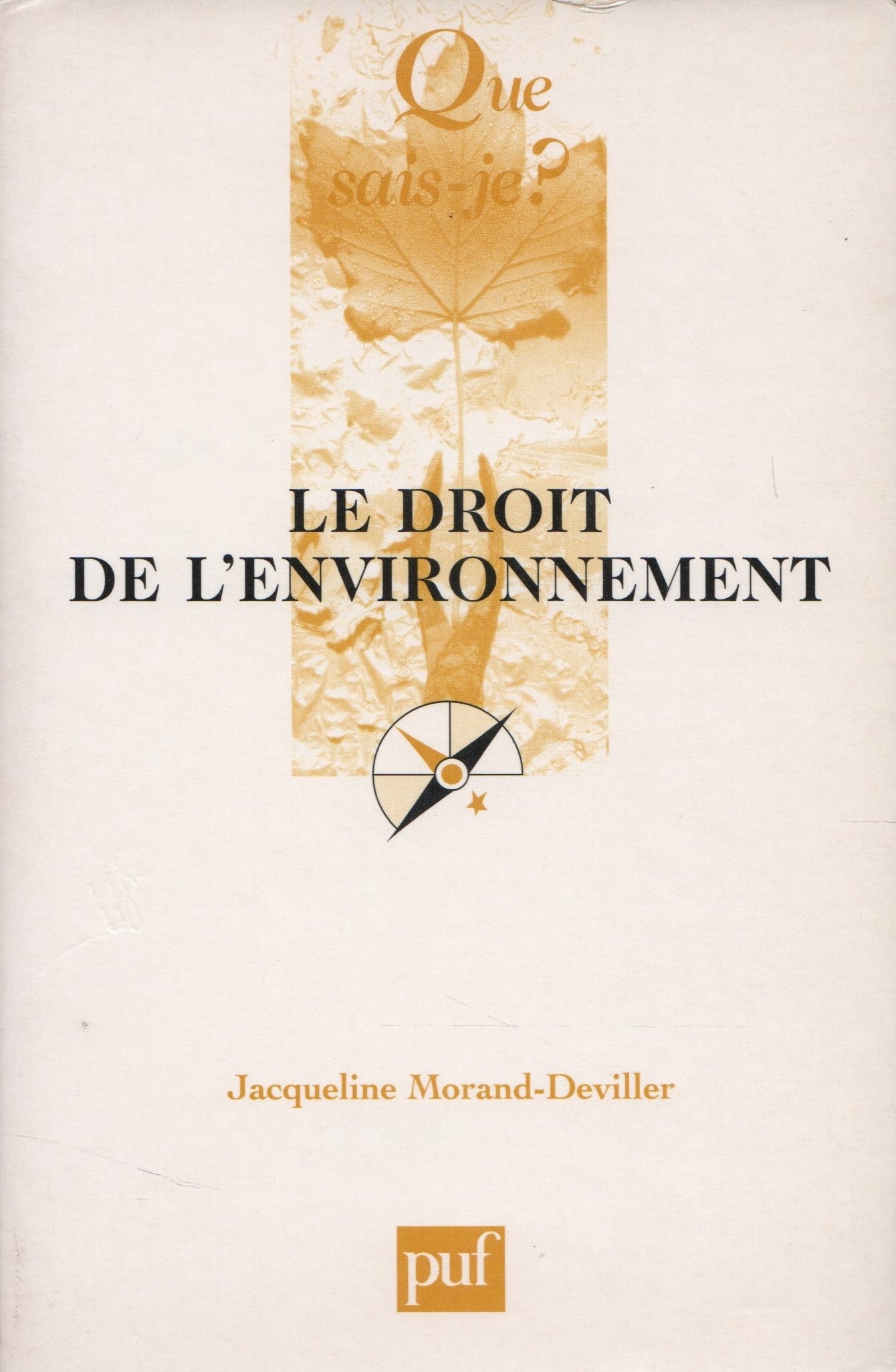 MORAND-DEVILLER, JACQUELINE. Droit de l'environnement (Le)