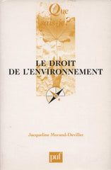 MORAND-DEVILLER, JACQUELINE. Droit de l'environnement (Le)