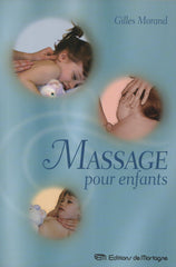 MORAND, GILLES. Massage pour enfants