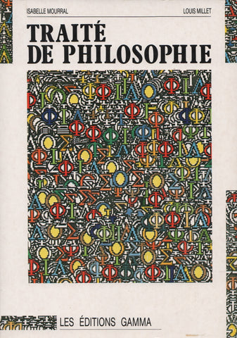 MOURRAL-MILLET. Cours de Philosophie - Volume 01 : Traité de Philosophie