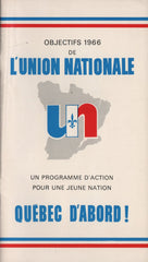 COLLECTIF. Objectifs 1966 de l'Union Nationale : Un programme d'action pour une jeune nation - Québec d'abord !