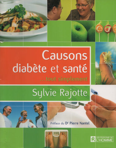 RAJOTTE, SYLVIE. Causons diabète et santé... tout simplement