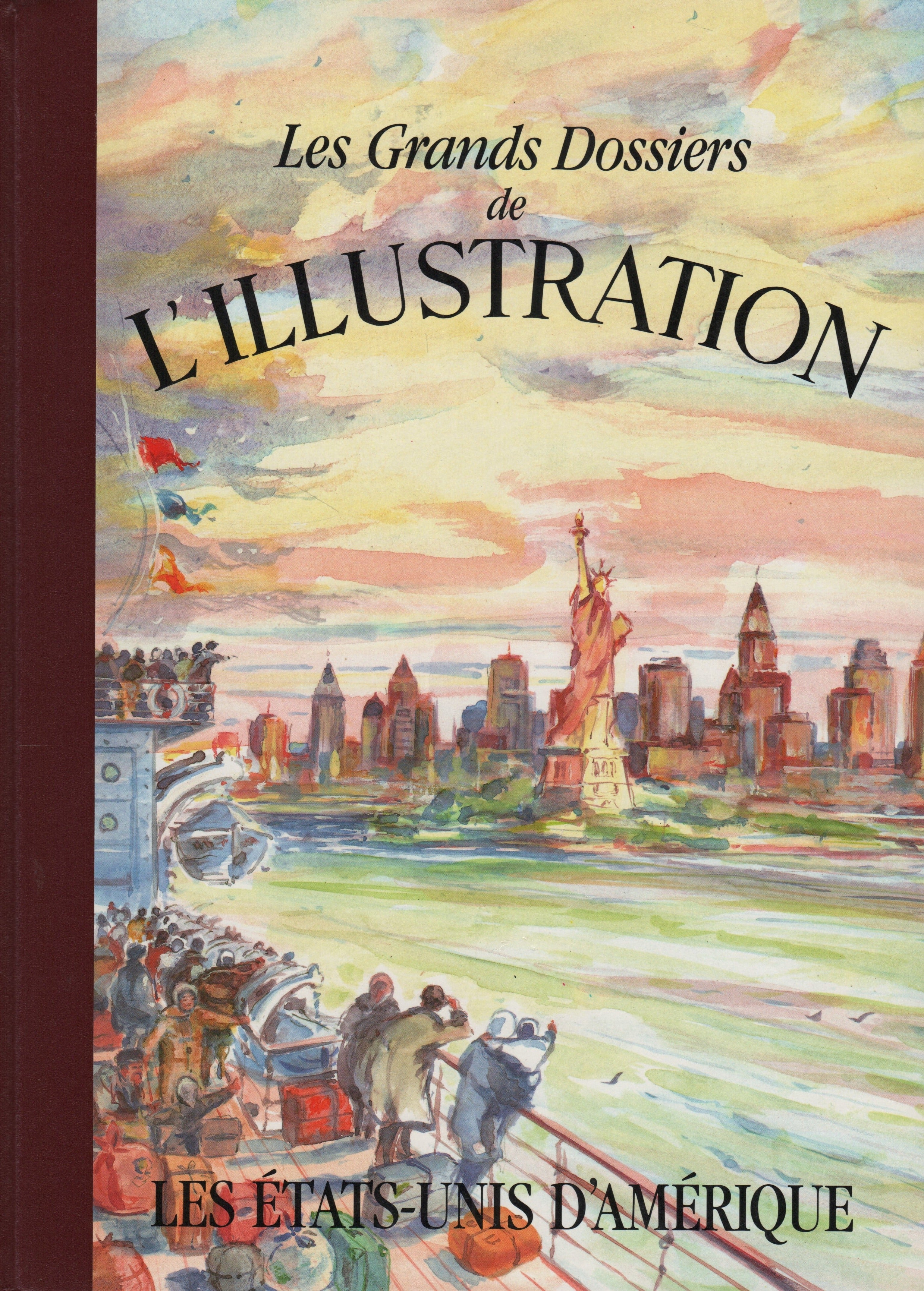 COLLECTIF. Grands Dossiers de l'Illustration (Les) - Les États-Unis d'Amérique : Histoire d'un siècle, 1843-1944