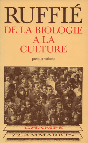 RUFFIE, JACQUES. De la biologie à la culture - Premier volume