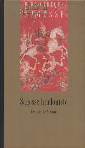 COLLECTIF. Sagesse hindouiste : Les lois de Manou - Mânavadharmasâstra