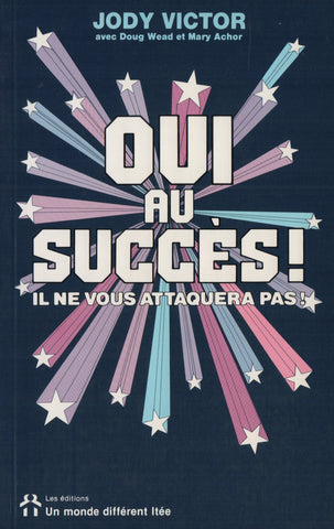 VICTOR, JODY. Oui au succès ! Il ne vous attaquera pas !