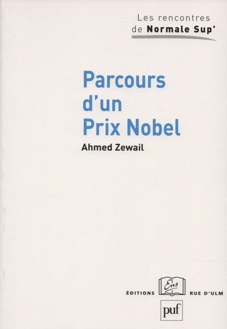 ZEWAIL, AHMED. Parcours d'un Prix Nobel