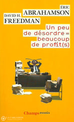 Abrahamson-Freedman. Un Peu De Désordre = Beaucoup Profit(S) D’occasion - Très Bon Livre