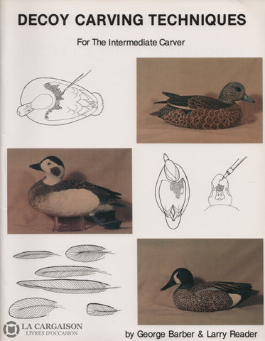 Barber-Reader. Decoy Carving Techniques For The Intermediate Carver Doccasion - Très Bon Livre