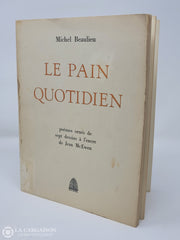 Beaulieu Michel. Pain Quotidien (Le): Poèmes Ornés De Sept Dessins À L’encre Jean Mc Ewen