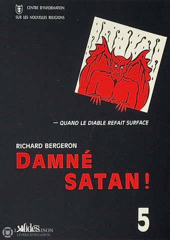 Bergeron Richard. Damné Satan! D’occasion - Bon Livre