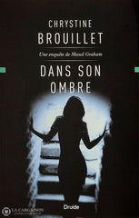 Brouillet Chrystine. Dans Son Ombre D’occasion - Très Bon Livre