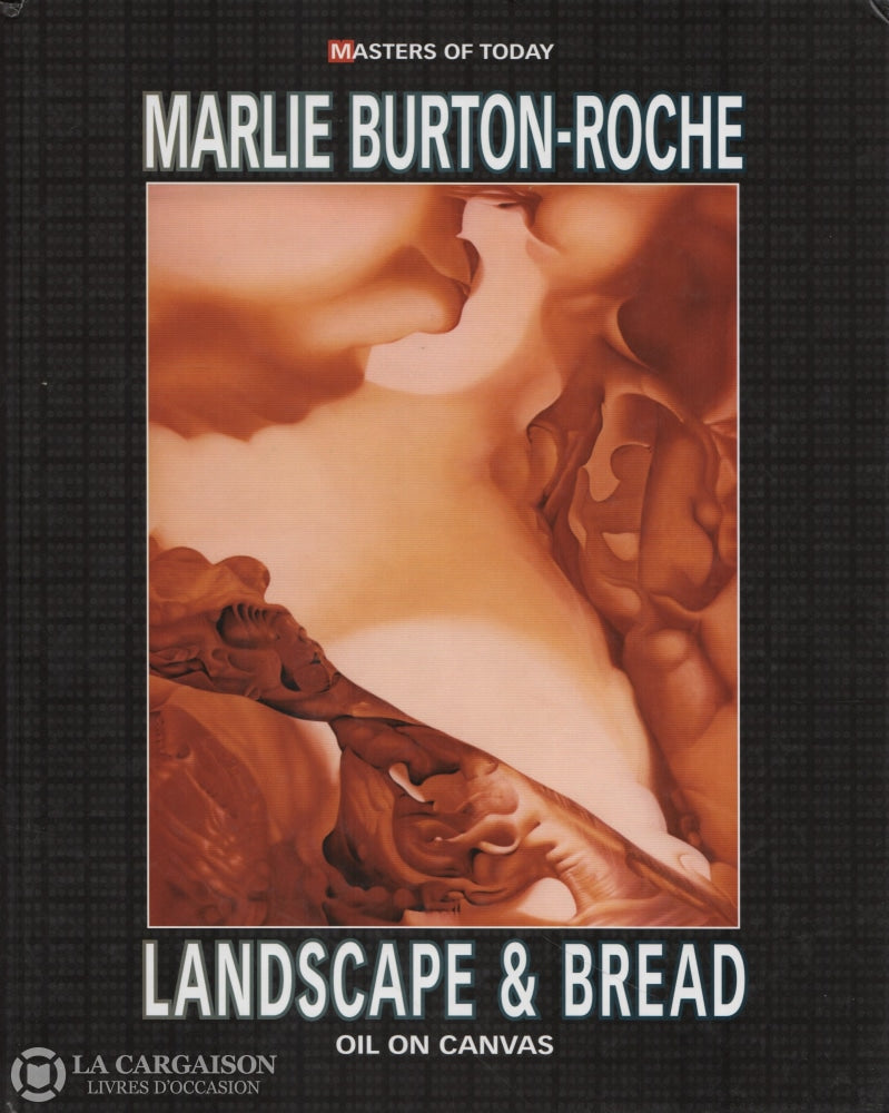 Burton-Roche Marlie. Marlie Burton-Roche:  Landscape & Bread - Oil On Canvas Livre