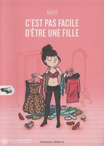 Cest Pas Facile Dêtre Une Fille / Bach. Tome 01 Livre