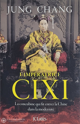 Cixi. Impératrice Cixi (L’): La Concubine Qui Fit Entrer La Chine Dans Modernité D’occasion -