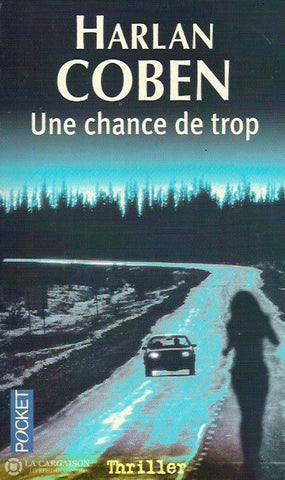 Coben Harlan. Une Chance De Trop D’occasion - Acceptable Livre