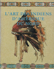 Collectif. Art Des Indiens Damérique Du Nord (L) Livre