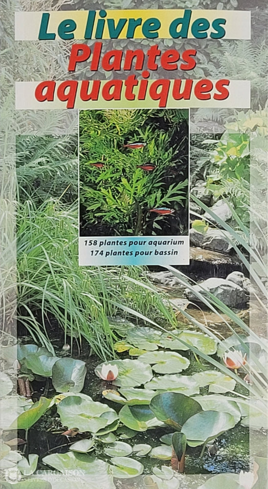 Collectif. Livre Des Plantes Aquatiques (Le) D’occasion - Bon