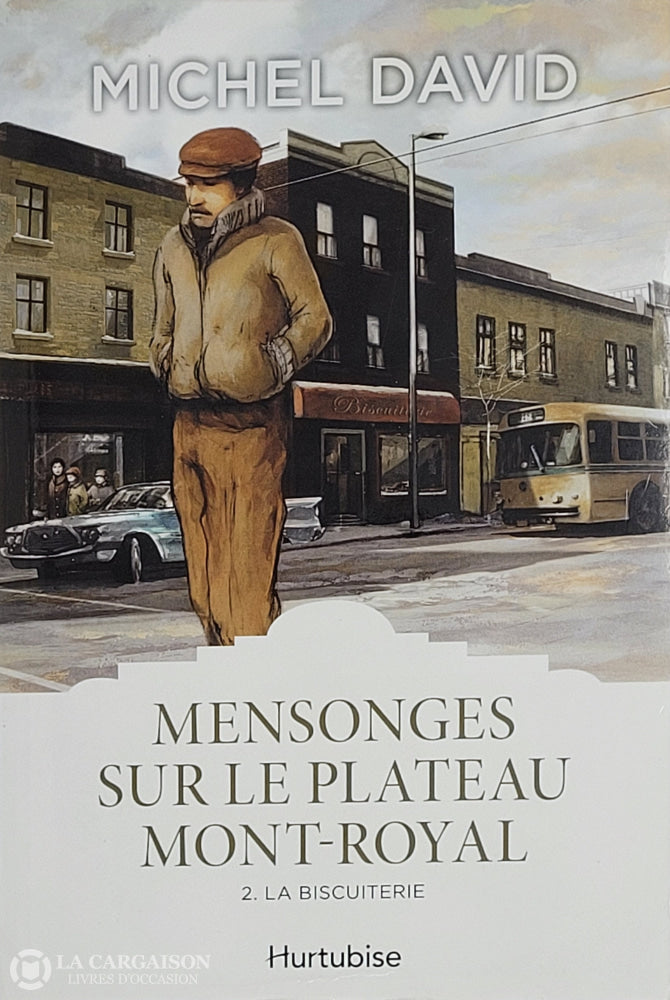 David Michel. Mensonges Sur Le Plateau Mont-Royal - Tome 02: La Biscuiterie D’occasion Acceptable