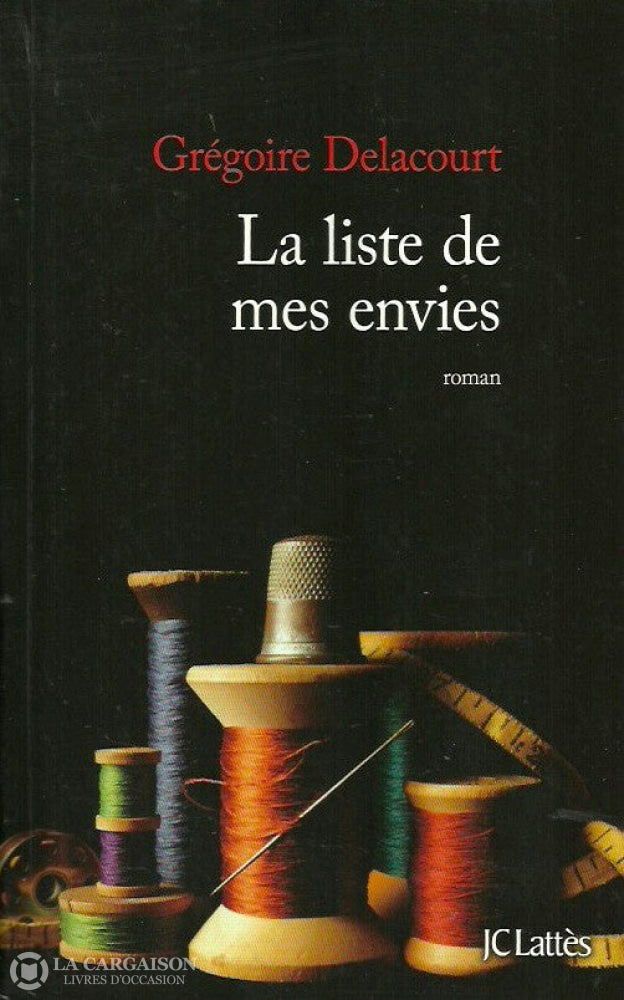 Delacourt Gregoire. La Liste De Mes Envies D’occasion - Acceptable Livre