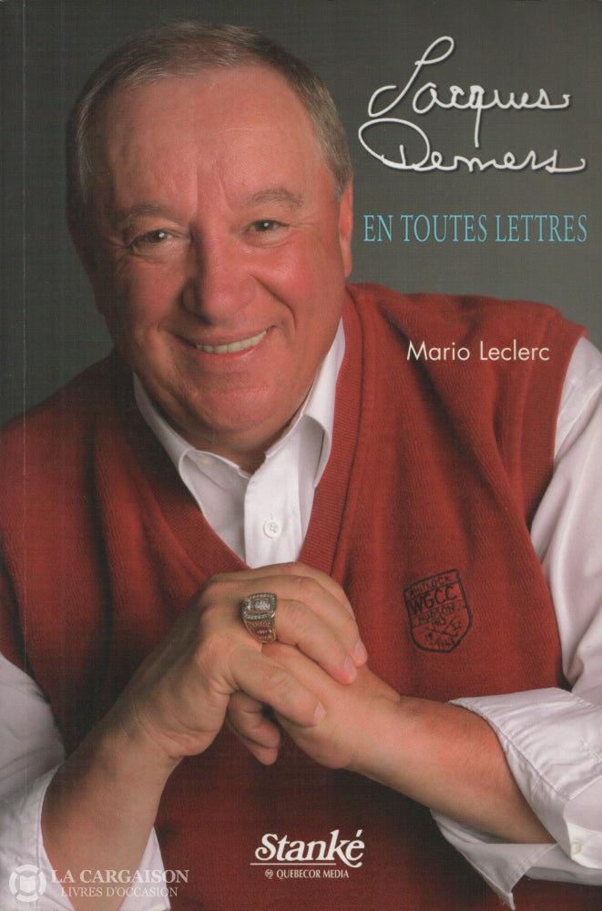 Demers Jacques. Jacques Demers En Toutes Lettres D’occasion - Bon Livre