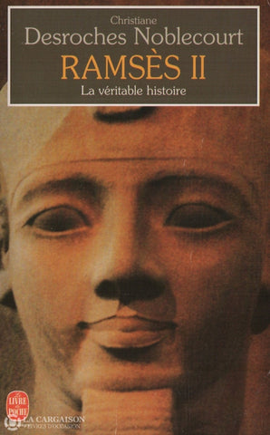 Desroches Noblecourt Christiane. Ramsès Ii:  La Véritable Histoire Doccasion - Bon Livre