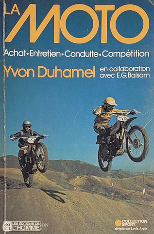 Duhamel Yvon. Moto (La) - Achat Entretient Conduite Compétition D’occasion Acceptable Livre