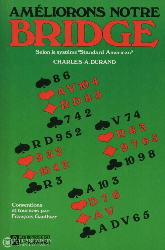 Durand Charles-A. Améliorons Notre Bridge:  Selon Le Système Standard American Livre