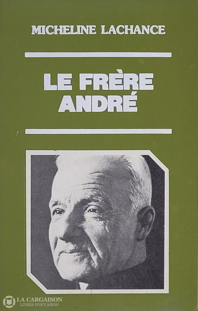 Frere Andre. Le Frère André D’occasion - Bon Livre